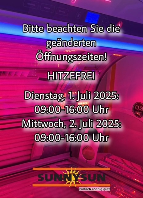 Öffnungszeiten-Änderung aufgrund Hitze